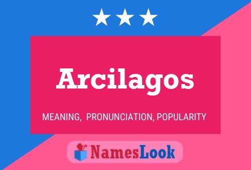 Arcilagos Namensposter