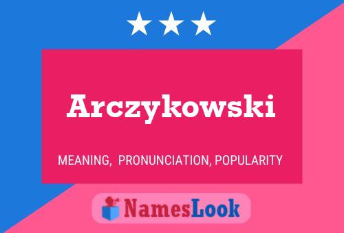 Arczykowski Namensposter