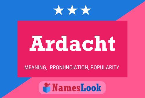 Ardacht Namensposter