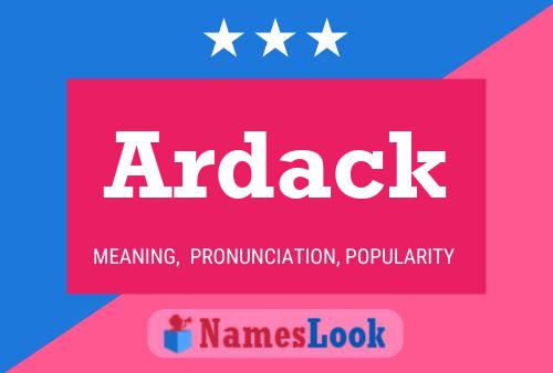 Ardack Namensposter