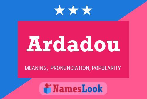 Ardadou Namensposter