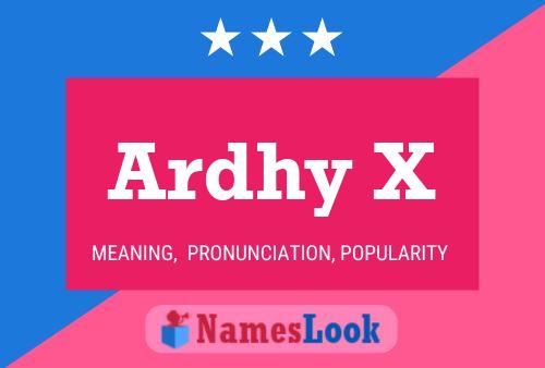 Ardhy X Namensposter