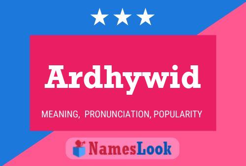 Ardhywid Namensposter