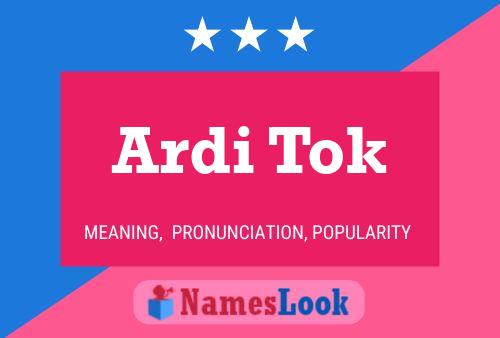 Ardi Tok Namensposter