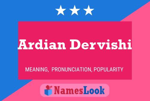 Ardian Dervishi Namensposter