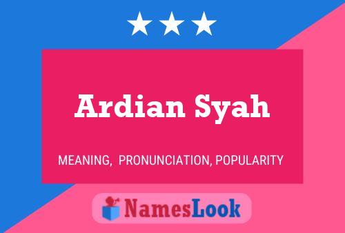 Ardian Syah Namensposter