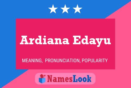 Ardiana Edayu Namensposter