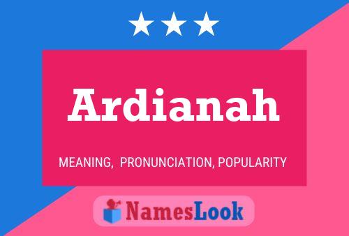 Ardianah Namensposter