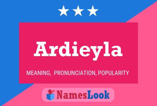 Ardieyla Namensposter