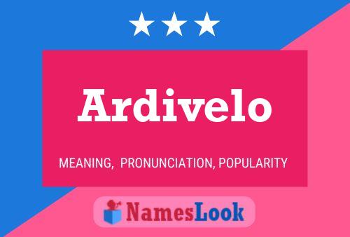 Ardivelo Namensposter