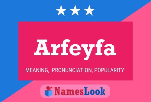 Arfeyfa Namensposter