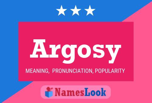 Argosy Namensposter