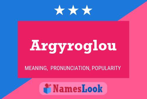 Argyroglou Namensposter