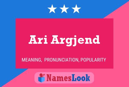 Ari Argjend Namensposter