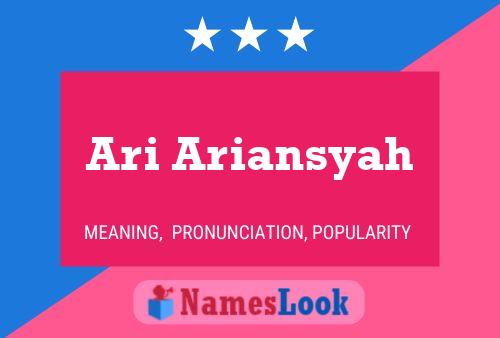 Ari Ariansyah Namensposter