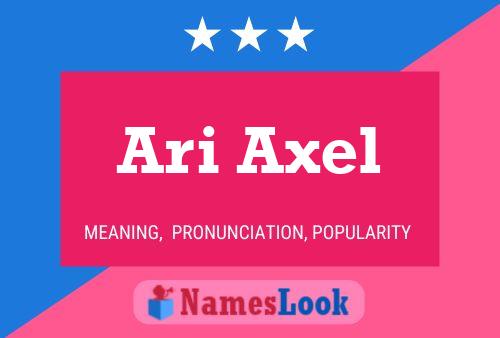 Ari Axel Namensposter