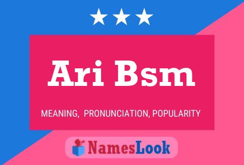 Ari Bsm Namensposter