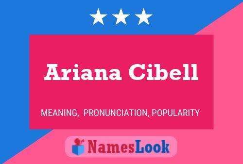 Ariana Cibell Namensposter