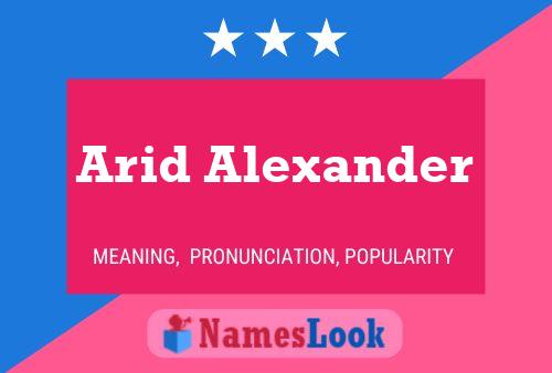 Arid Alexander Namensposter