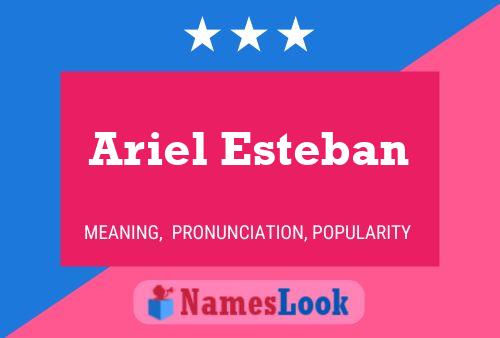 Ariel Esteban Namensposter