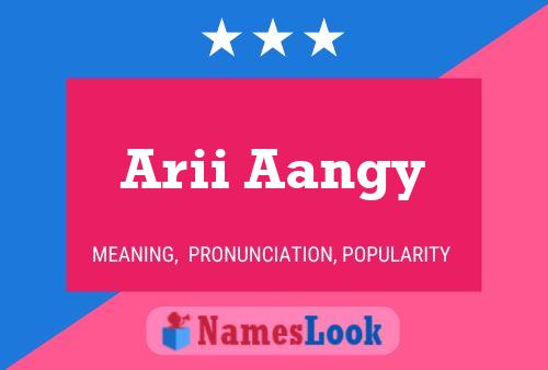 Arii Aangy Namensposter