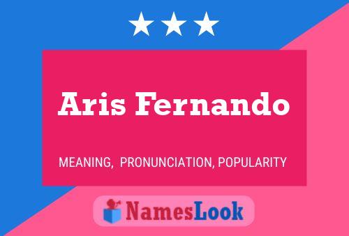 Aris Fernando Namensposter