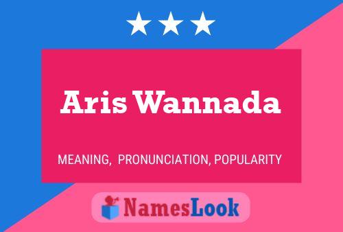 Aris Wannada Namensposter