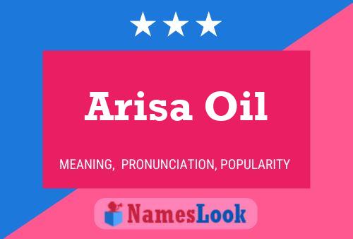 Arisa Oil Namensposter