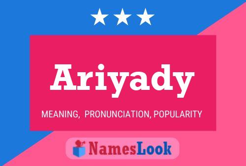 Ariyady Namensposter