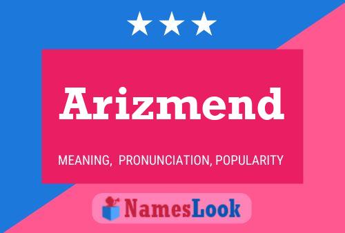 Arizmend Namensposter