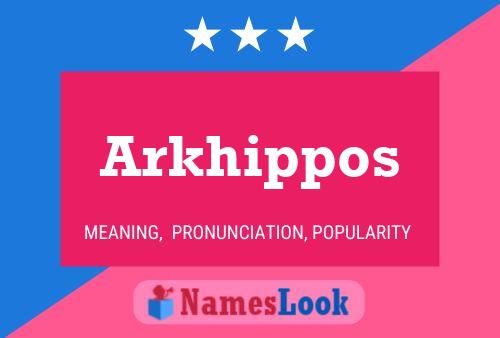 Arkhippos Namensposter