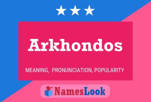 Arkhondos Namensposter