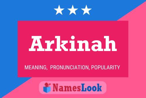 Arkinah Namensposter