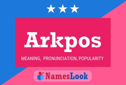 Arkpos Namensposter