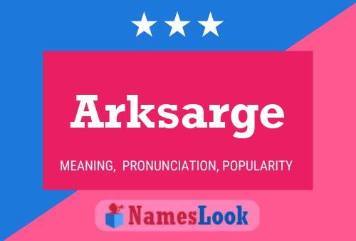 Arksarge Namensposter