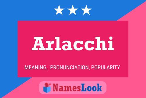 Arlacchi Namensposter