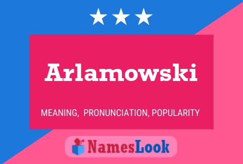 Arlamowski Namensposter