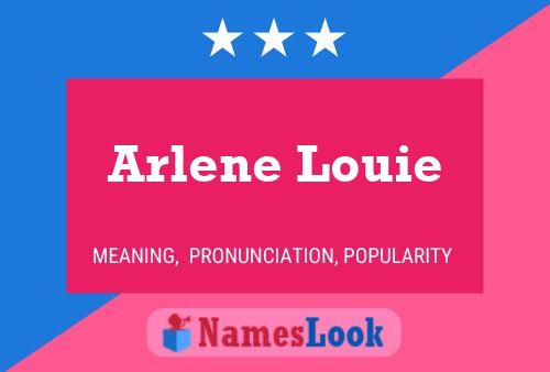 Arlene Louie Namensposter