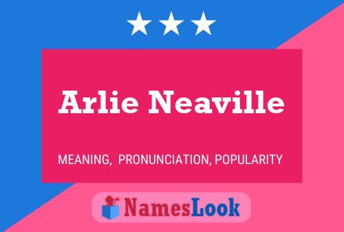 Arlie Neaville Namensposter