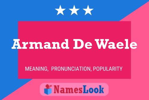 Armand De Waele Namensposter