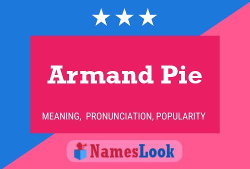 Armand Pie Namensposter