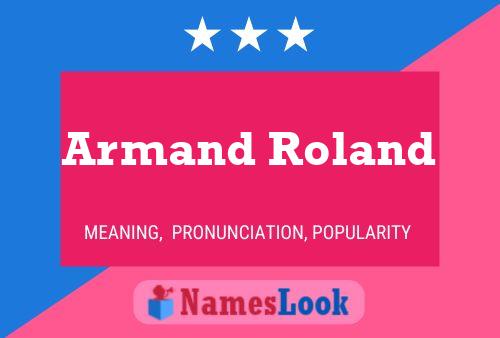 Armand Roland Namensposter