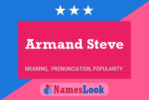 Armand Steve Namensposter