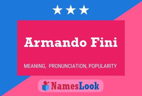 Armando Fini Namensposter