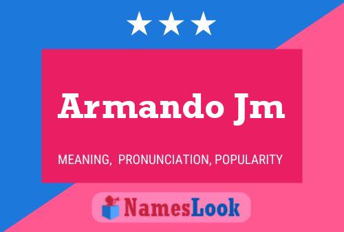 Armando Jm Namensposter