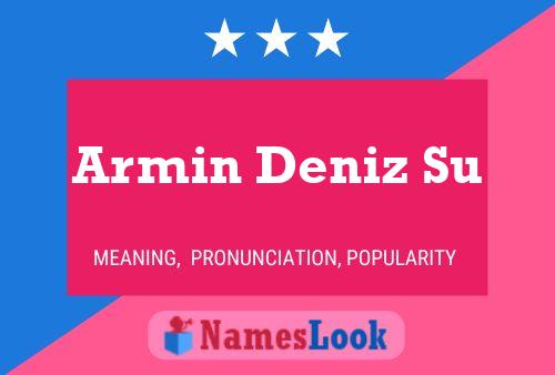 Armin Deniz Su Namensposter