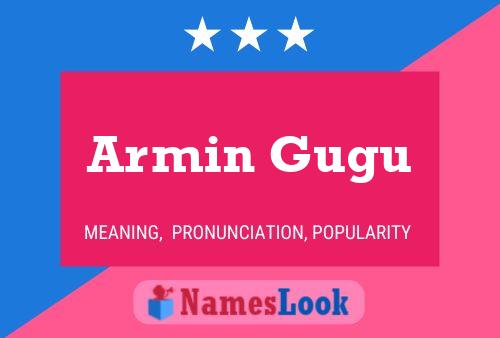 Armin Gugu Namensposter