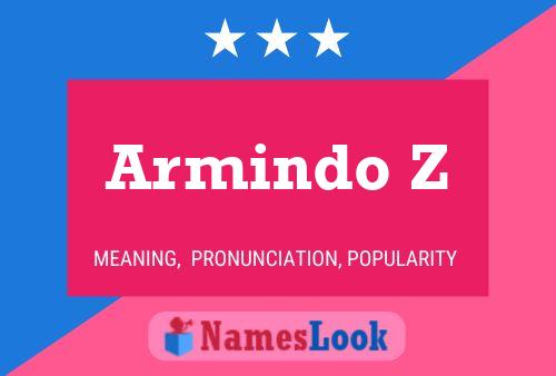 Armindo Z Namensposter