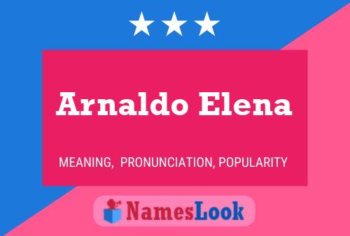 Arnaldo Elena Namensposter