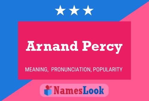 Arnand Percy Namensposter